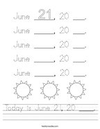 Today is June 21, 20 ____ Handwriting Sheet