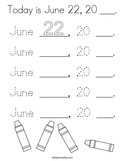 Today is June 22, 20 ___ Coloring Page