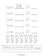 Today is June 24, 20 ___ Handwriting Sheet