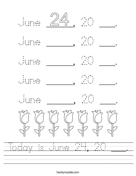 Today is June 24, 20 ___. Worksheet