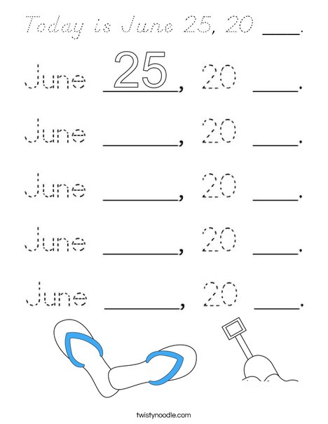 Today is June 25, 20 ___. Coloring Page