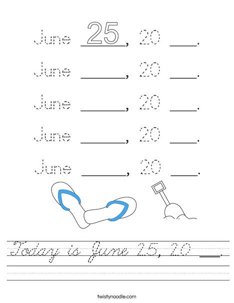 Today is June 25, 20 ___. Worksheet