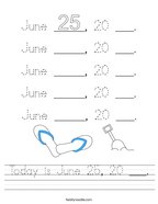 Today is June 25, 20 ___ Handwriting Sheet