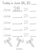 Today is June 26, 20 ___ Coloring Page