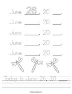 Today is June 26, 20 ___ Handwriting Sheet