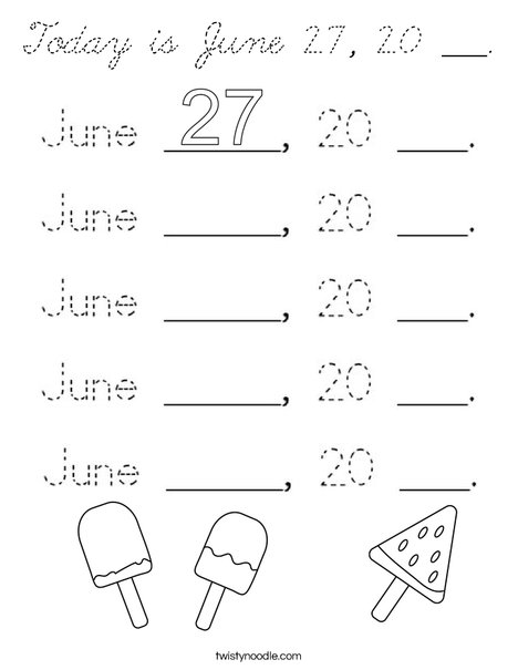 Today is June 27, 20 ___. Coloring Page