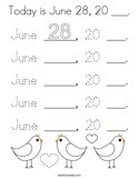 Today is June 28, 20 ___ Coloring Page