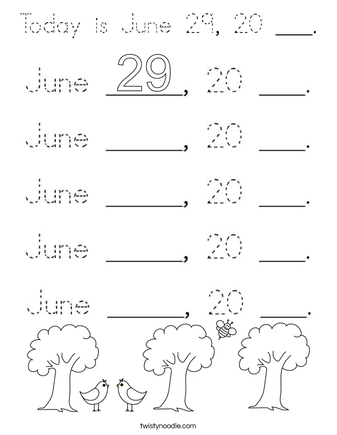 Today is June 29, 20 ___. Coloring Page