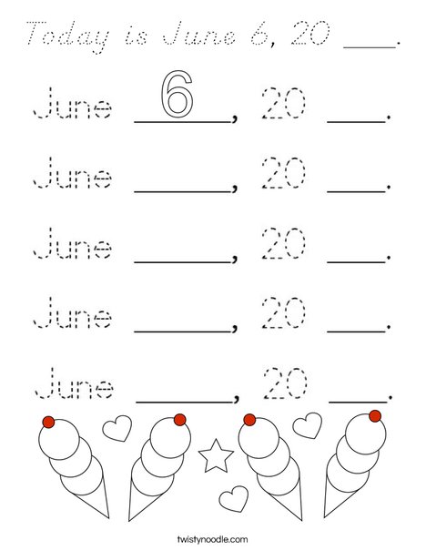 Today is June 6, 20 ___. Coloring Page