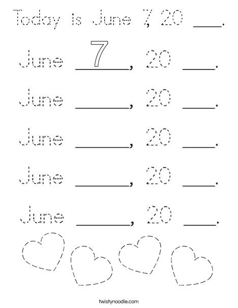Today is June 7, 20 ___. Coloring Page