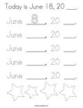 Today is June 18, 20 ___. Coloring Page