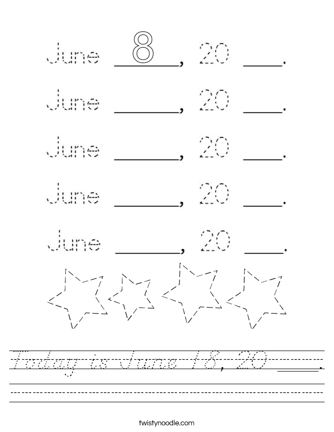 Today is June 18, 20 ___. Worksheet