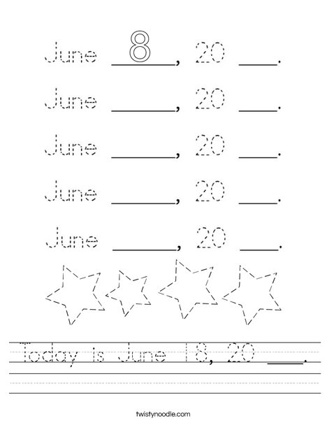 Today is June 8, 20 ___. Worksheet