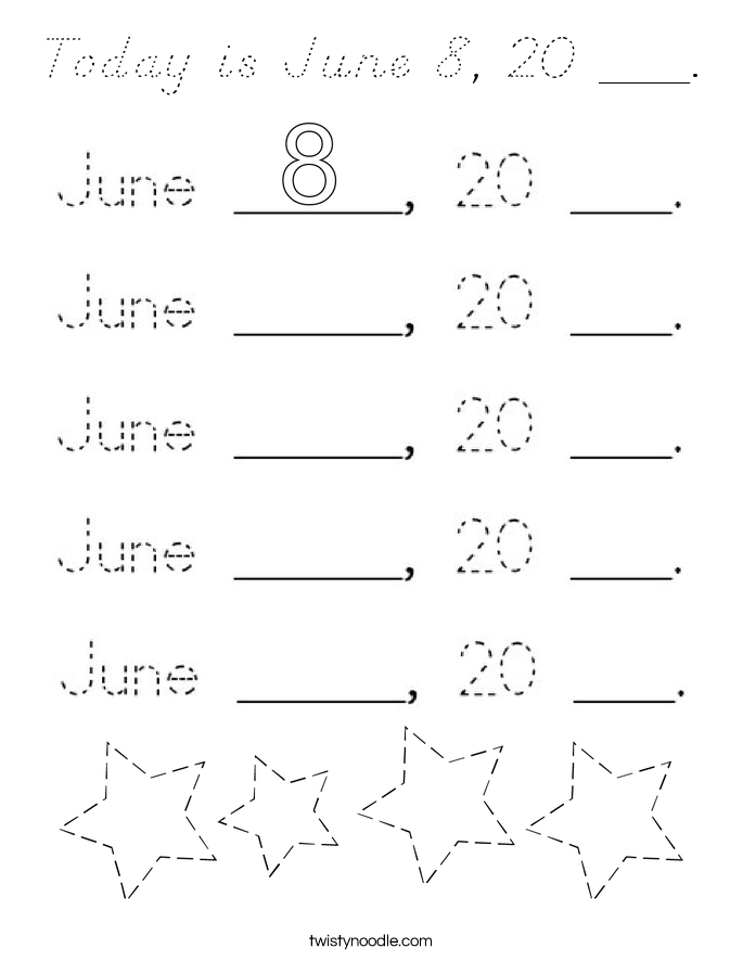 Today is June 8, 20 ___. Coloring Page