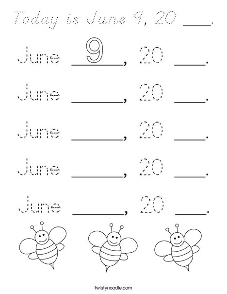 Today is June 9, 20 ___. Coloring Page