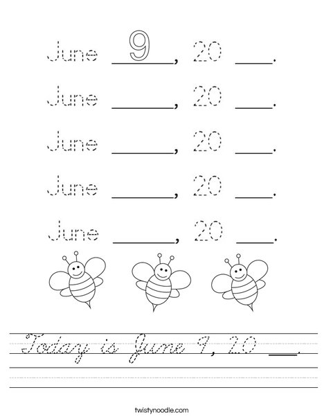 Today is June 9, 20 ___. Worksheet