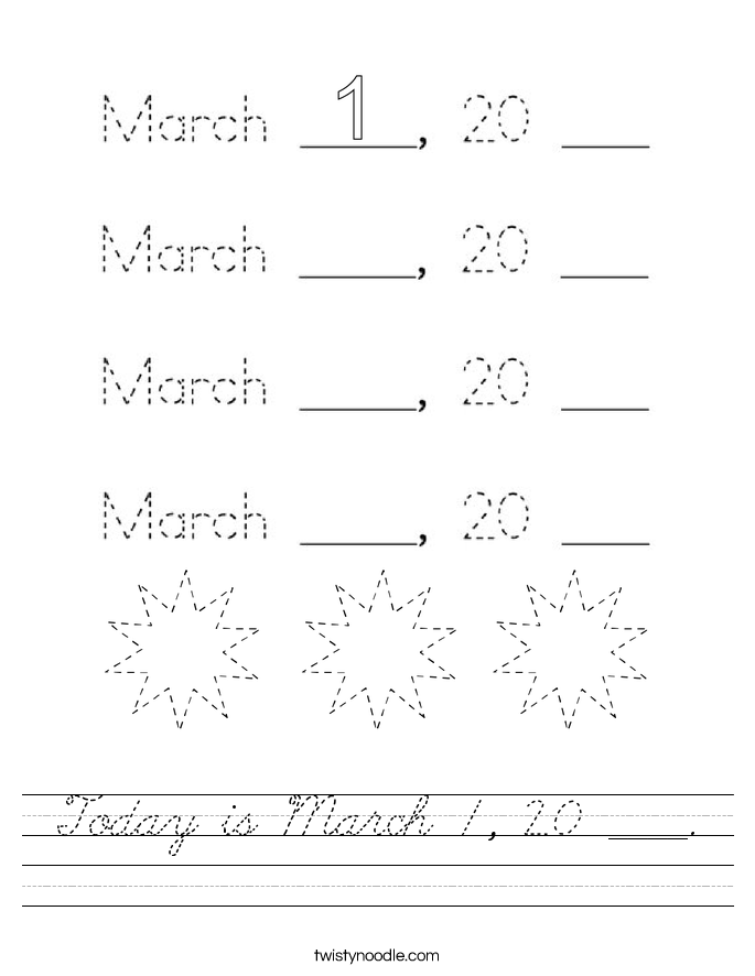 Today is March 1, 20 ____. Worksheet