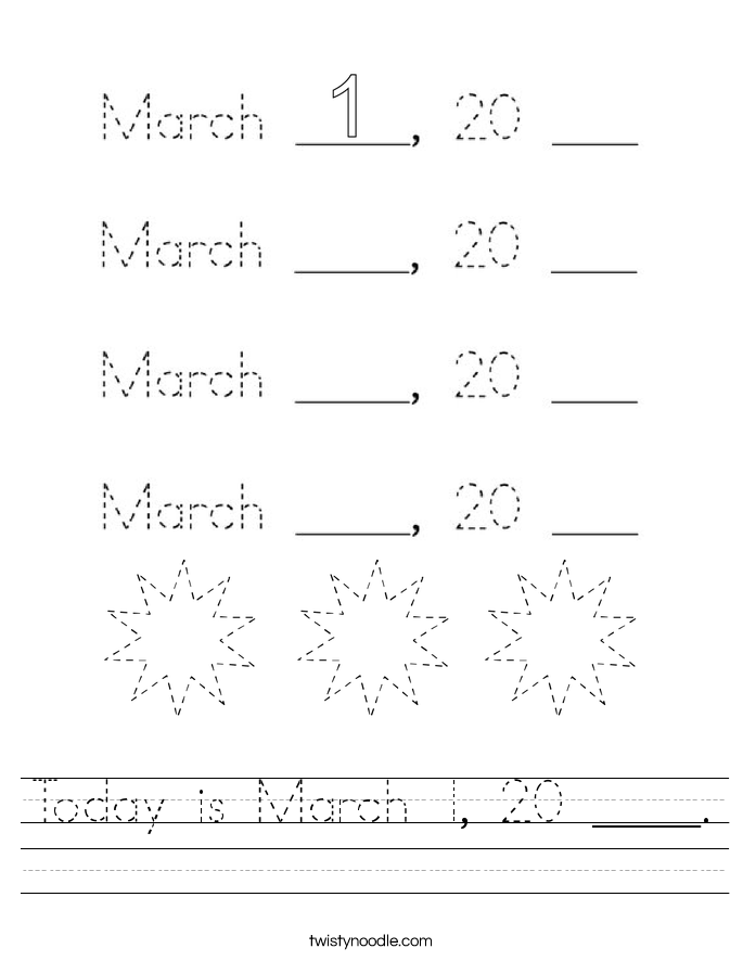 Today is March 1, 20 ____. Worksheet