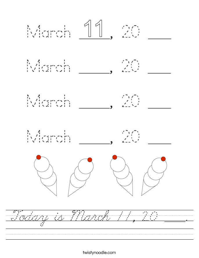 Today is March 11, 20 ____. Worksheet