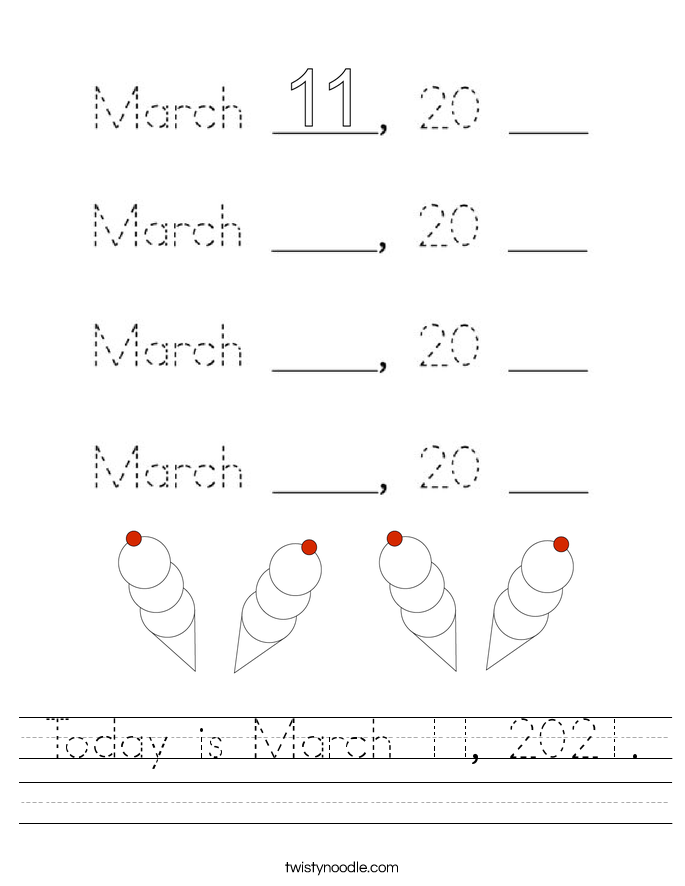 Today is March 11, 2021. Worksheet
