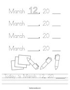 Today is March 12, 20 ____ Handwriting Sheet