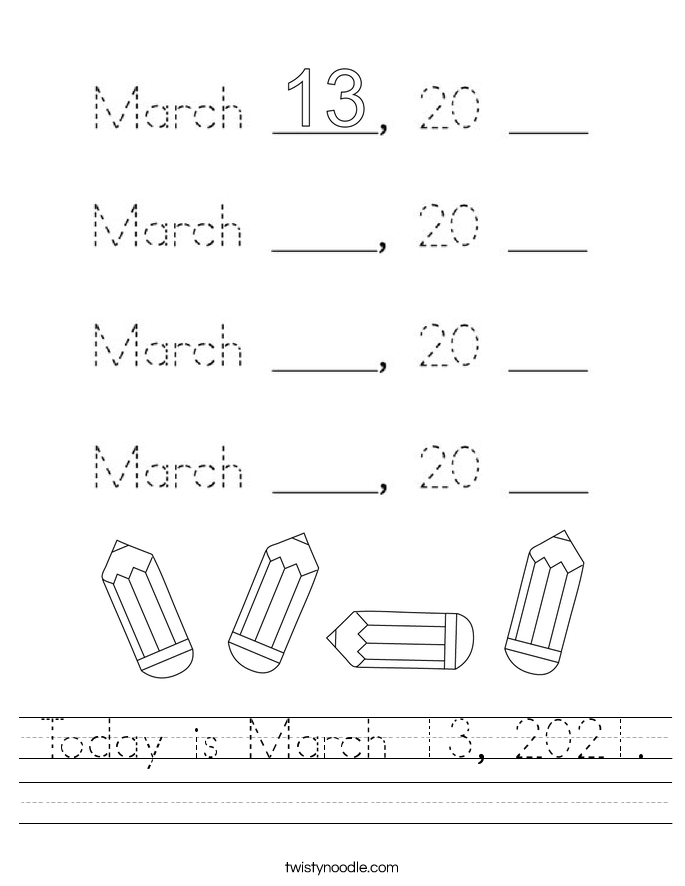 Today is March 13, 2021. Worksheet