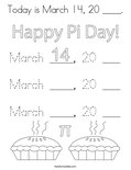 Today is March 14, 20 ____. Coloring Page
