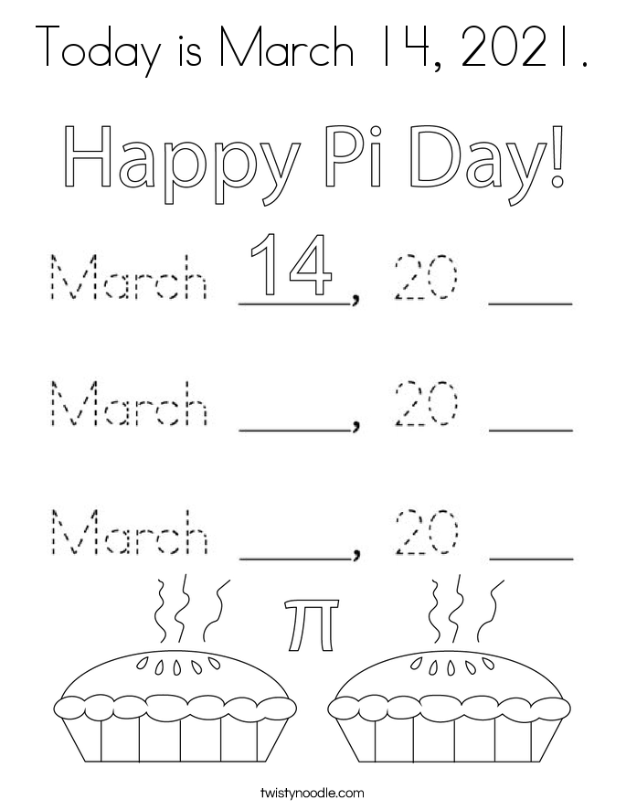 Today is March 14, 2021. Coloring Page