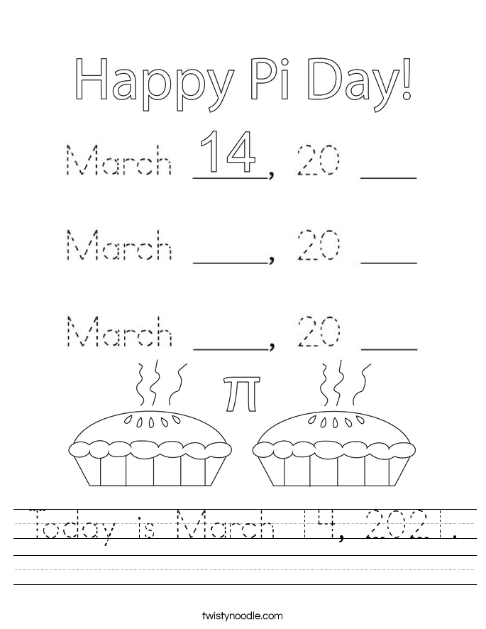 Today is March 14, 2021. Worksheet