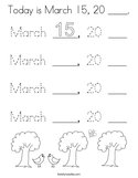 Today is March 15, 20 ____ Coloring Page