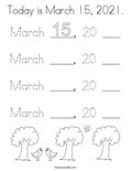 Today is March 15, 2021.Coloring Page