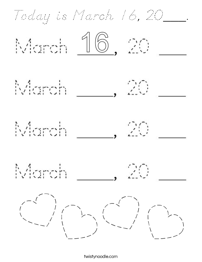 Today is March 16, 20___. Coloring Page