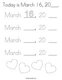 Today is March 16, 20___ Coloring Page