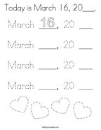 Today is March 16, 20___ Coloring Page