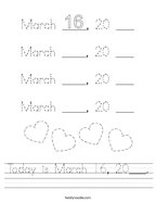 Today is March 16, 20___ Handwriting Sheet