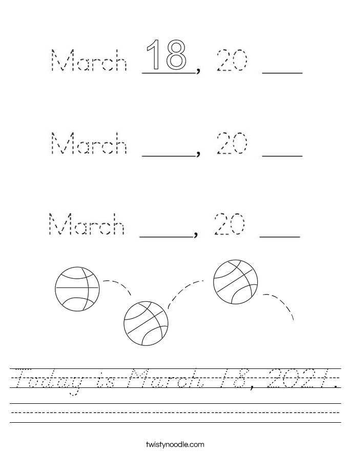 Today is March 18, 2021. Worksheet