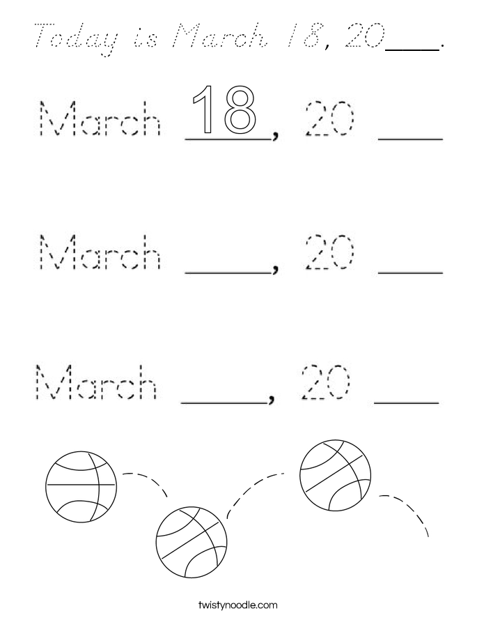 Today is March 18, 20___. Coloring Page