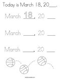 Today is March 18, 20___. Coloring Page