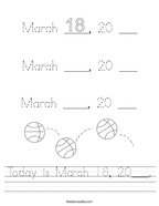 Today is March 18, 20___ Handwriting Sheet