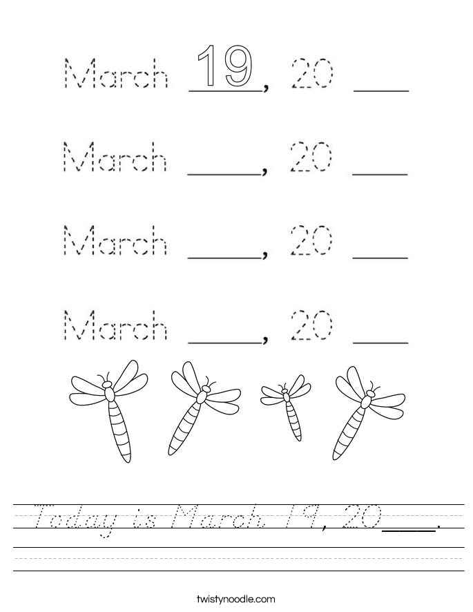 Today is March 19, 20___. Worksheet