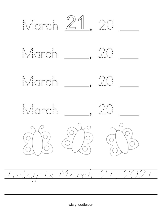 Today is March 21, 2021. Worksheet