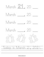 Today is March 21, 2021 Handwriting Sheet