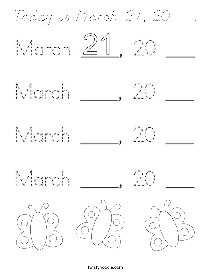 Today is March 21, 20___. Coloring Page