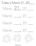 Today is March 21, 20___ Coloring Page