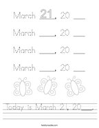 Today is March 21, 20___ Handwriting Sheet