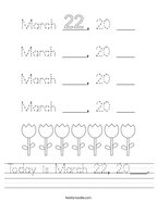 Today is March 22, 20___ Handwriting Sheet