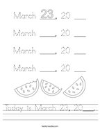 Today is March 23, 20___ Handwriting Sheet