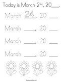 Today is March 24, 20___ Coloring Page