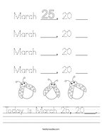 Today is March 25, 20___ Handwriting Sheet