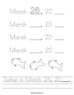 Today is March 26, 20___ Handwriting Sheet